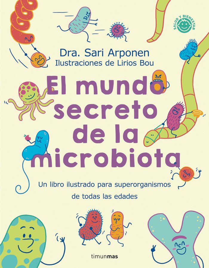 EL MUNDO SECRETO DE LA MICROBIOTA, de SARI ARPONEN | portada del libro