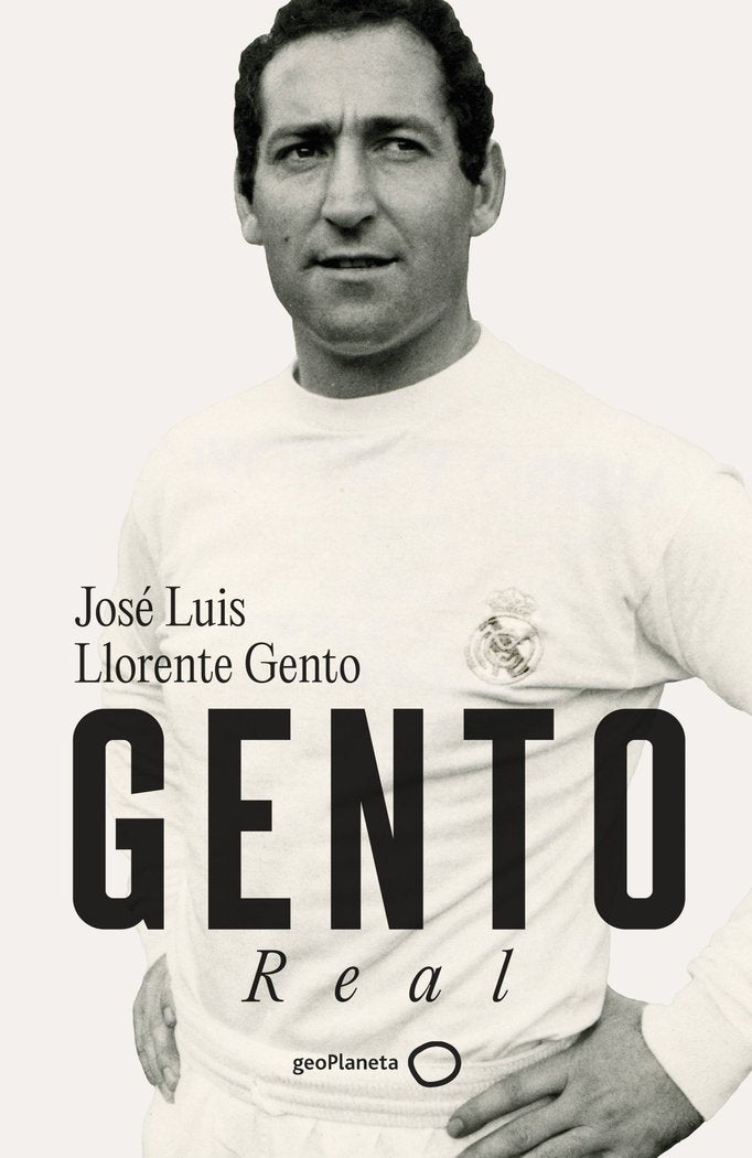 Gento, de JOSE LUIS LLORENTE GENTO | portada del libro