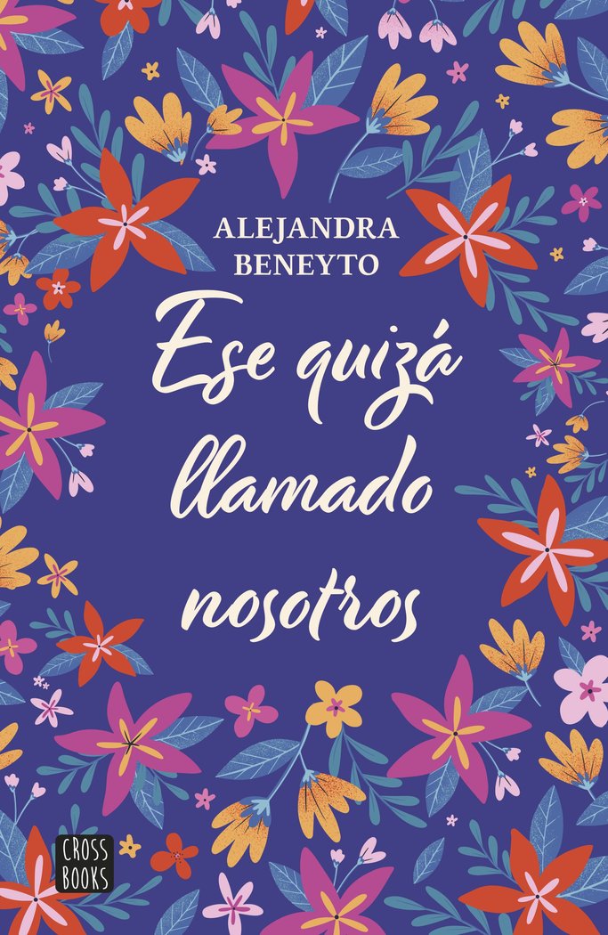 ESE QUIZA LLAMADO NOSOTROS, de ALEJANDRA BENEYTO | portada del libro
