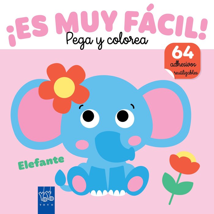 ¡ES MUY FACIL! PEGA Y COLOREA. ELEFANTE, de YOYO | portada del libro