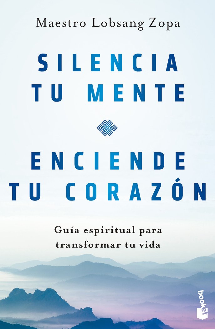 SILENCIA TU MENTE, ENCIENDE TU CORAZON, de MAESTRO LOBSANG ZOPA | portada del libro