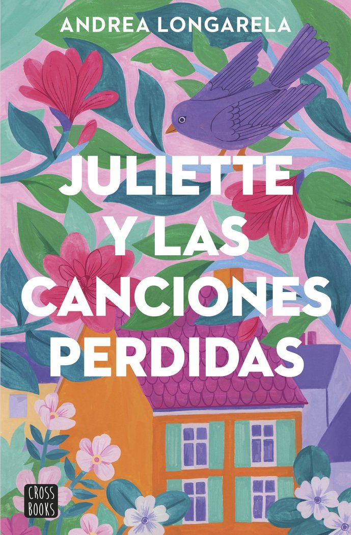 Juliette y las canciones perdidas, de ANDREA LONGARELA | portada del libro