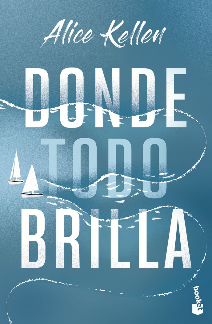 DONDE TODO BRILLA, de KELLEN, ALICE | portada del libro