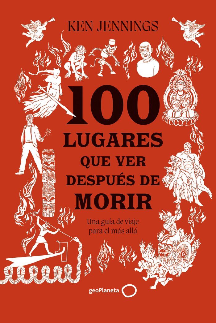 100 LUGARES QUE VER DESPUES DE MORIR, de KEN JENNINGS | portada del libro