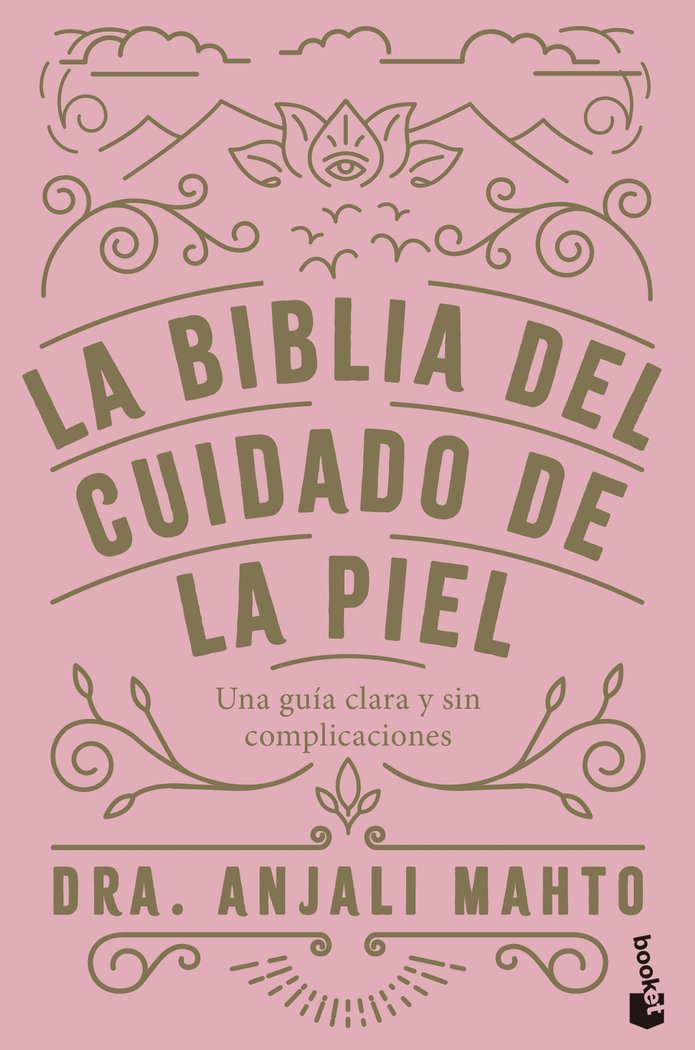 LA BIBLIA DEL CUIDADO DE LA PIEL, de DRA ANJALI MAHTO | portada del libro