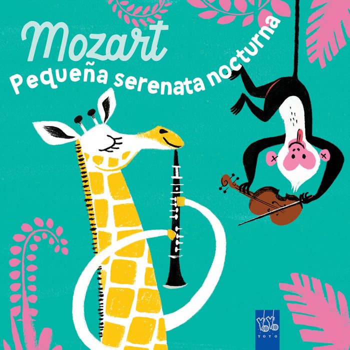 MOZART. PEQUEÑA SERENATA NOCTURNA, de YOYO | portada del libro
