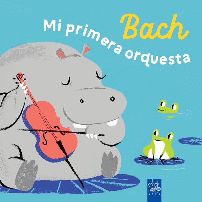 BACH. MI PRIMERA ORQUESTA, de YOYO | portada del libro