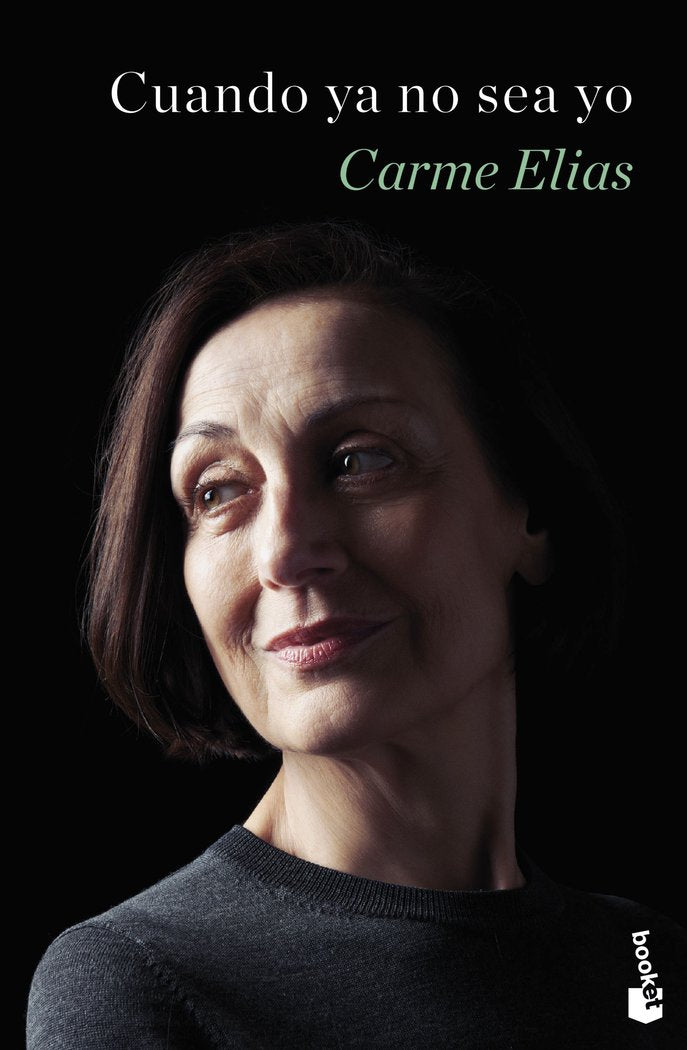CUANDO YA NO SEA YO, de CARME ELIAS | portada del libro