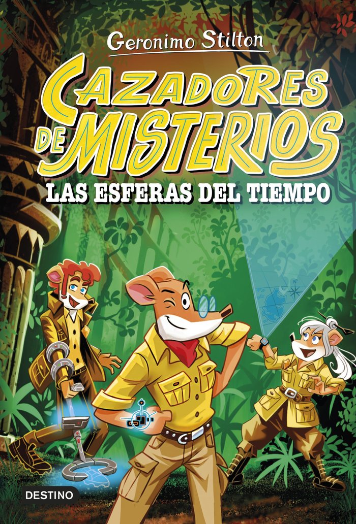 CAZADORES DE MISTERIOS 1 LAS ESFERAS DEL TIEMPO, de GERONIMO STILTON | portada del libro