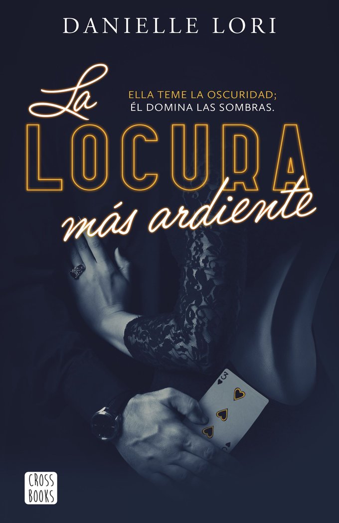 LA LOCURA MAS ARDIENTE, de DANIELLE LORI | portada del libro