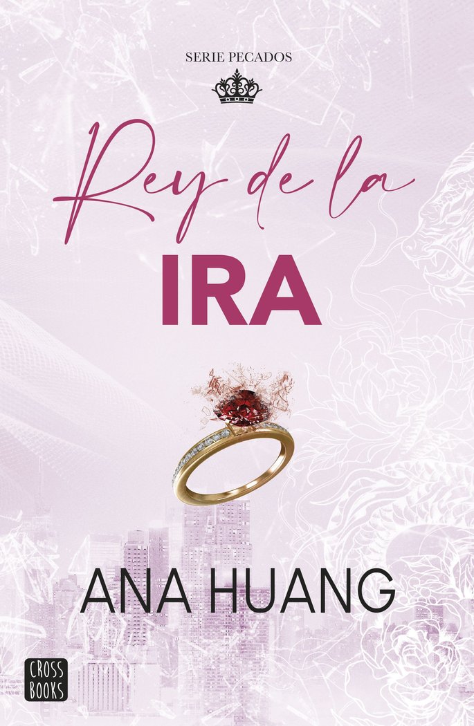 PECADOS 1 REY DE LA IRA, de ANA HUANG | portada del libro