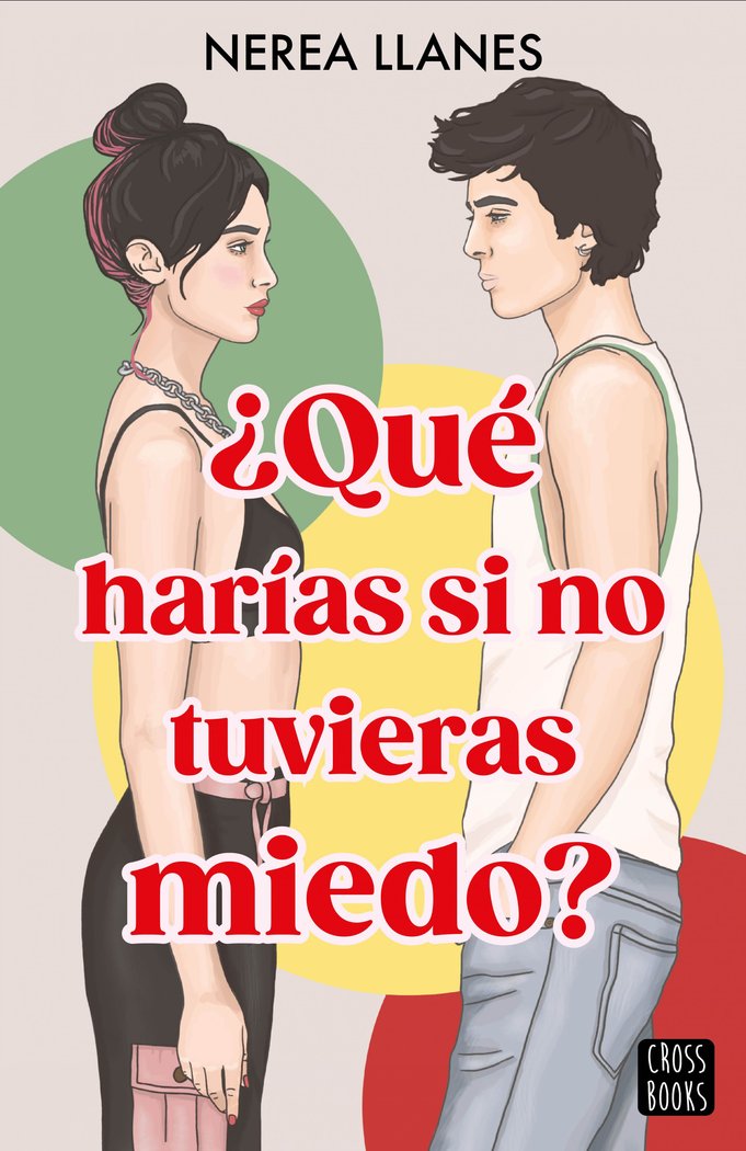 QUE HARIAS SI NO TUVIERAS MIEDO, de NEREA LLANES | portada del libro
