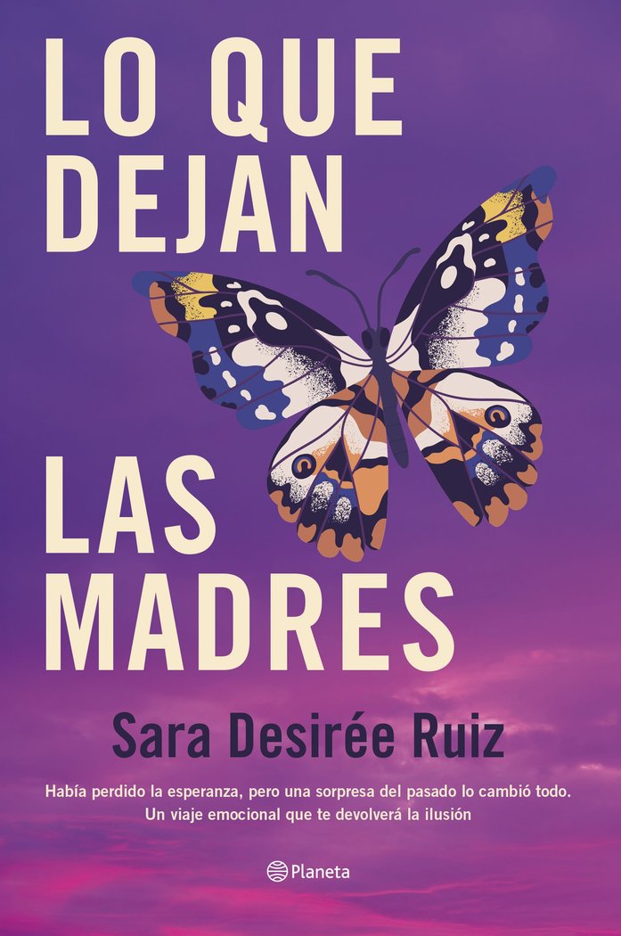 Lo que dejan las madres, de SARA DESIREE | portada del libro