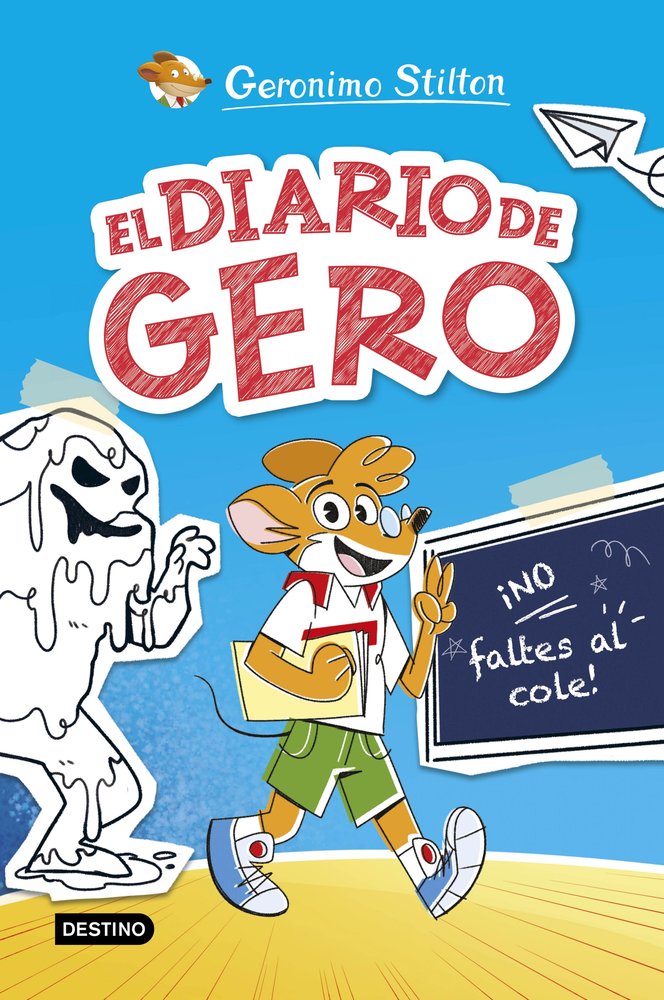 EL DIARIO DE GERO 1. ¡NO FALTES AL COLE!, de STILTON, GERONIMO | portada del libro