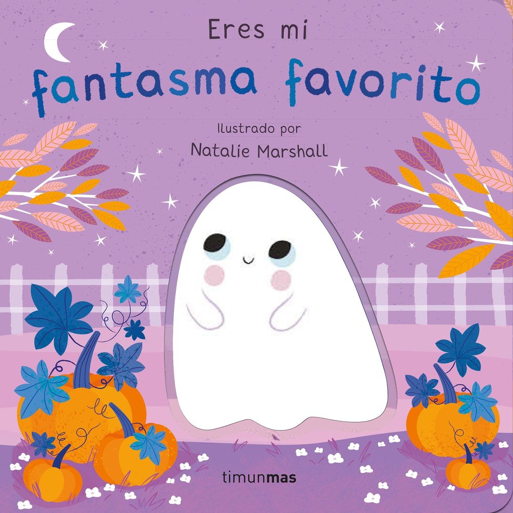 ERES MI FANTASMA FAVORITO LIBRO DE CARTON CON TROQUELES, de NICOLA EDWARDS | portada del libro