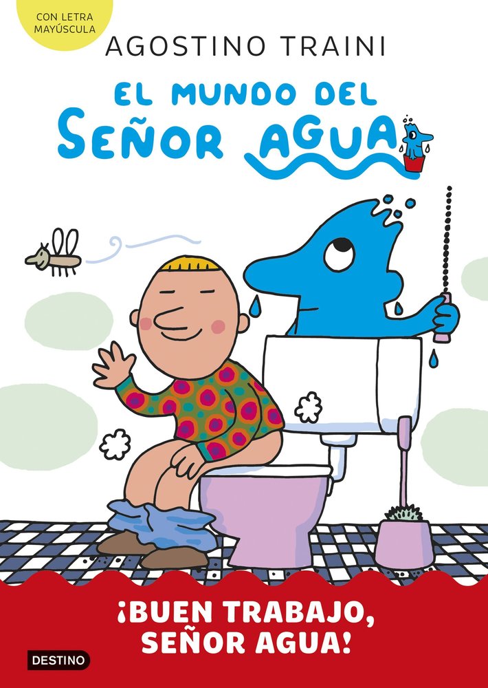 EL MUNDO DEL SEÑOR AGUA 4 BUEN TRABAJO SEÑOR AGUA, de AGOSTINO TRAINI | portada del libro