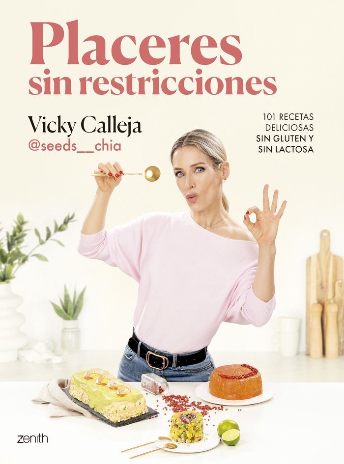 PLACERES SIN RESTRICCIONES. 101 RECETAS DELICIOSAS SIN GLUTEN Y SIN LACTOSA, de VICKY CALLEJA @SEEDS__CHIA | portada del libr