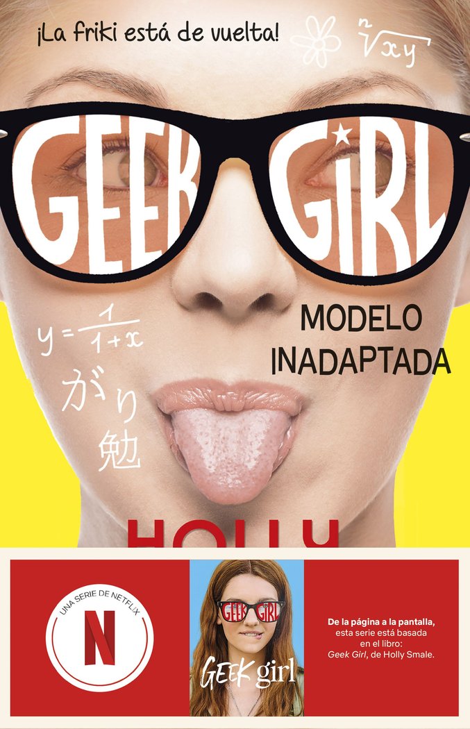 GEEK GIRL 2. MODELO INADAPTADA. AHORA UN SERIE DE NETFLIX, de SMALE, HOLLY | portada del libro