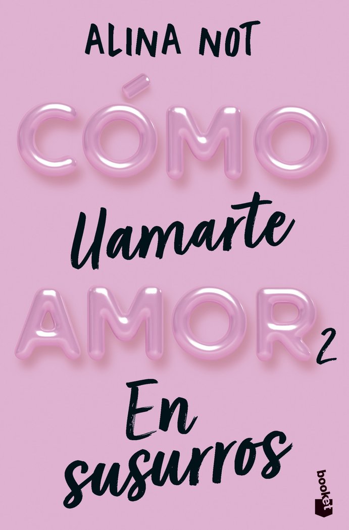 COMO LLAMARTE AMOR 2. EN SUSURROS, de NOT, ALINA | portada del libro