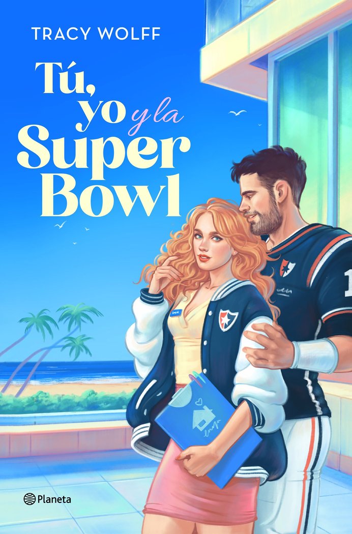 TU YO Y LA SUPER BOWL, de WOLFF TRACY | portada del libro