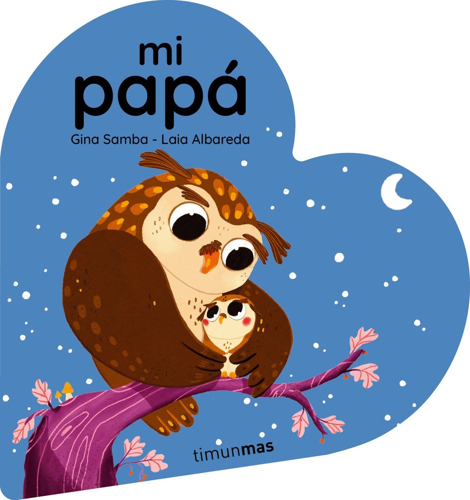 MI PAPA. LIBRO DE CARTON EN FORMA DE CORAZON, de SAMBA, GINA | portada del libro