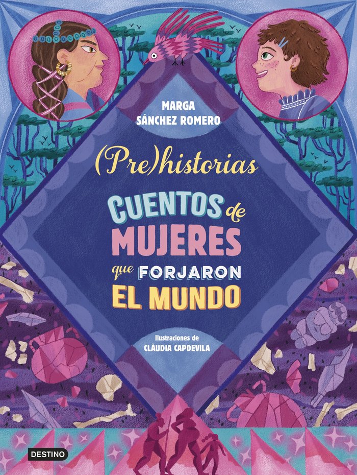 Prehistorias. Cuentos de mujeres que forjaron el mundo, de MARGA SANCHEZ ROMERO | portada del libro