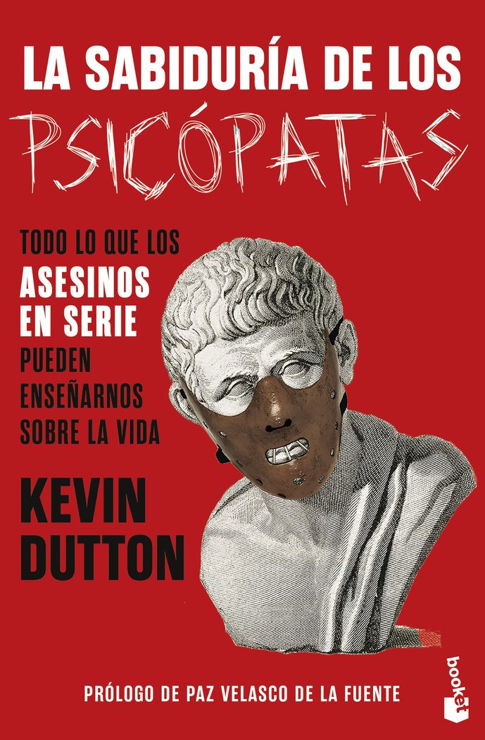 LA SABIDURIA DE LOS PSICOPATAS, de KEVIN DUTTON | portada del libro