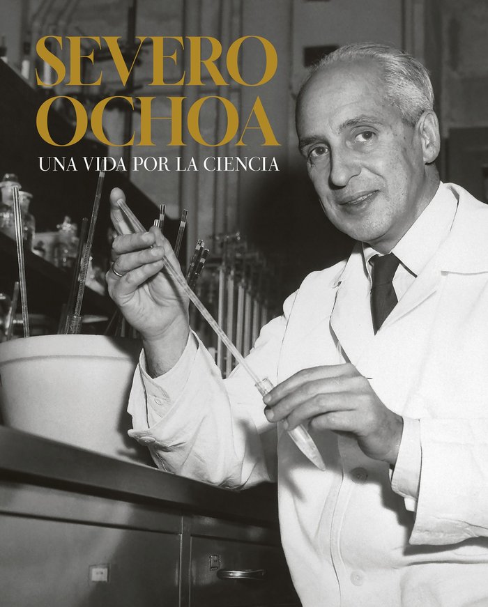 SEVERO OCHOA. UNA VIDA POR LA CIENCIA, de VARIOS AUTORES | portada del libro