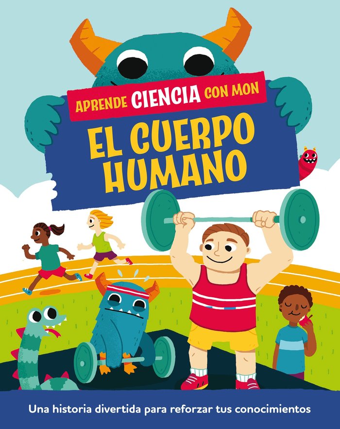 Aprende ciencia con Mon. El cuerpo humano, de MASON, PAUL | portada del libro