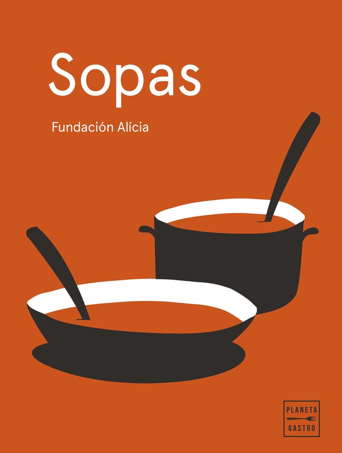 SOPAS EDICION TAPA BLANDA, de FUNDACION ALICIA | portada del libro