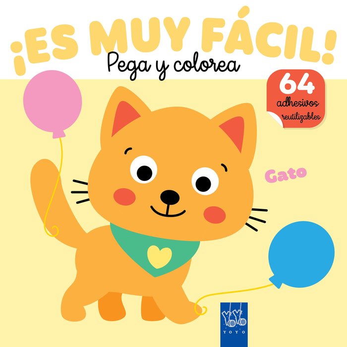 ¡ES MUY FACIL! PEGA Y COLOREA. GATO, de YOYO | portada del libro