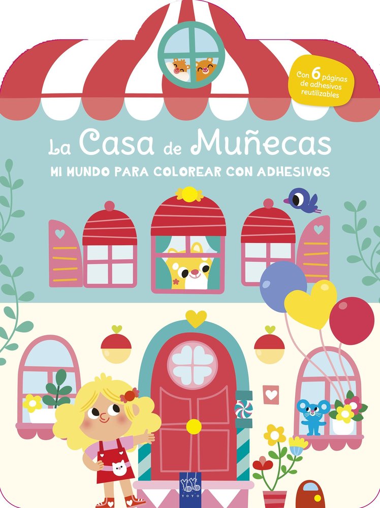 MI MUNDO PARA COLOREAR CON ADHESIVOS LA CASA DE MUÑECAS, de YOYO | portada del libro