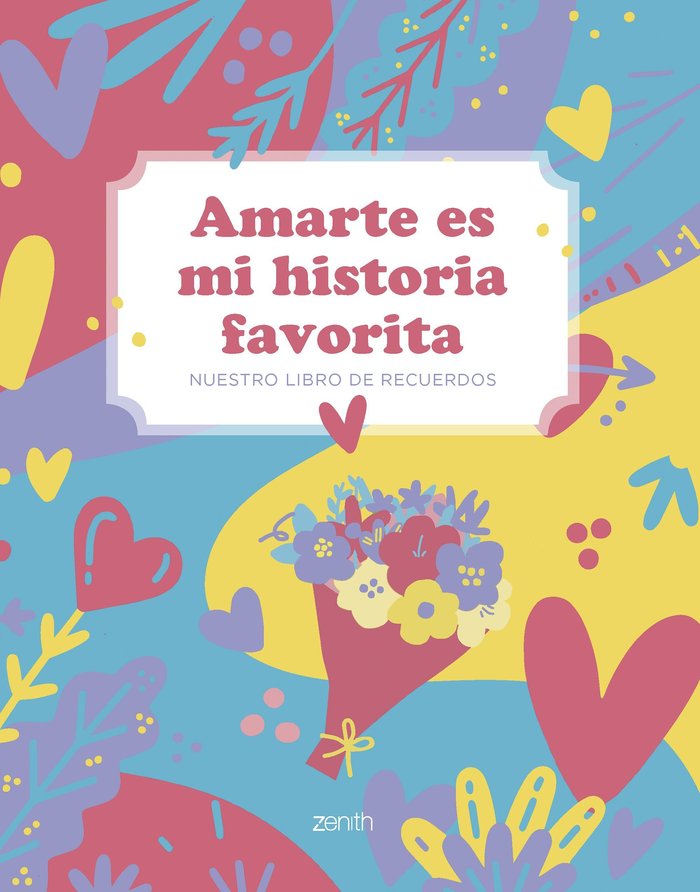 AMARTE ES MI HISTORIA FAVORITA, de VARIOS AUTORES | portada del libro