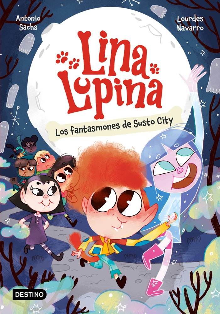 LINA LUPINA 4. LOS FANTASMONES DE SUSTO CITY, de SACHS, ANTONIO | portada del libro