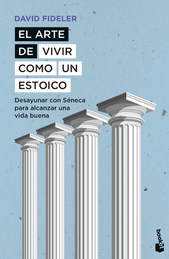 EL ARTE DE VIVIR COMO UN ESTOICO, de FIDELER, DAVID | portada del libro