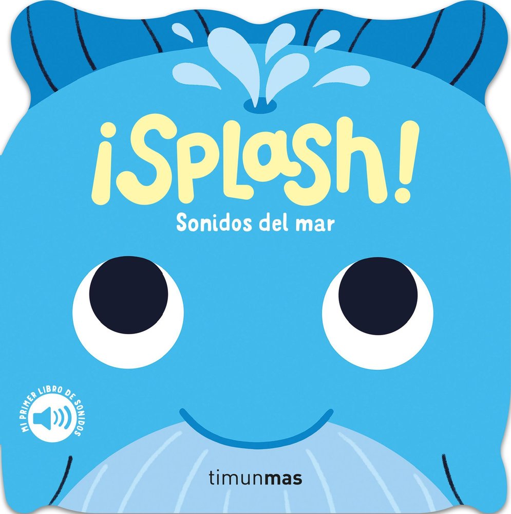 SPLASH SONIDOS DEL MAR MI PRIMER LIBRO DE SONIDOS, de CAROLINE DALL'AVA | portada del libro