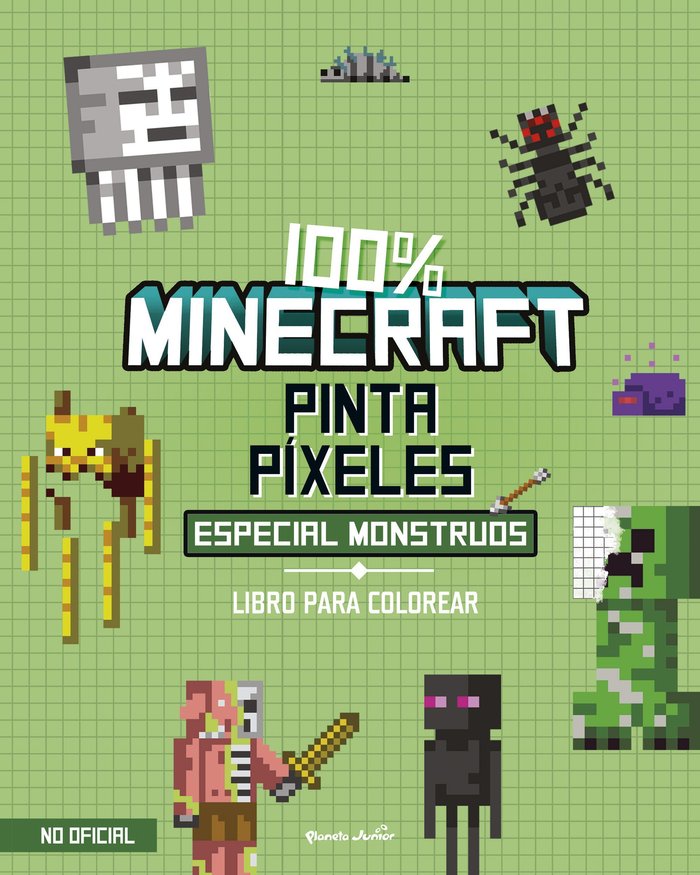 100% MINECRAFT PINTA PIXELES ESPECIAL MONSTRUOS, de AA.VV. | portada del libro