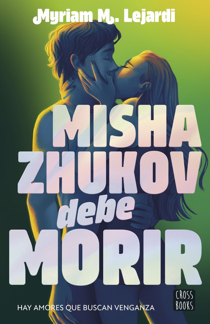 Misha Zhukov debe morir, de M. LEJARDI, MYRIAM | portada del libro