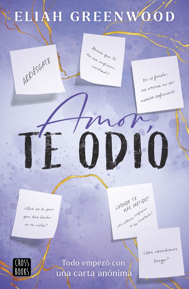 AMOR, TE ODIO, de GREENWOOD, ELIAH | portada del libro