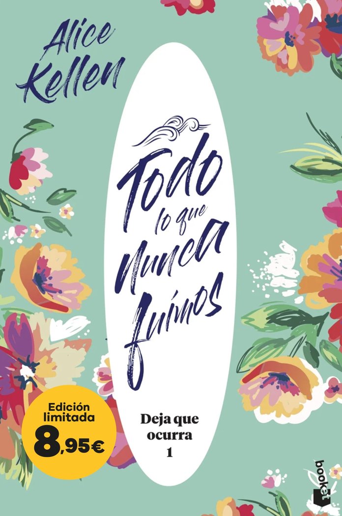 TODO LO QUE NUNCA FUIMOS (DEJA QUE OCURRA, 1), de KELLEN, ALICE | portada del libro