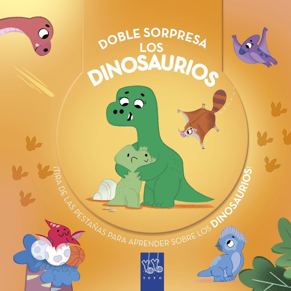 DOBLE SORPRESA LOS DINOSAURIOS, de YOYO | portada del libro