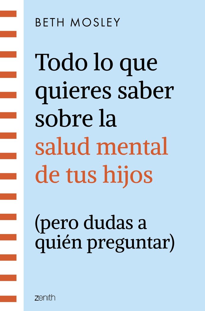 TODO LO QUE QUIERES SABER SOBRE LA SALUD MENTAL DE TUS HIJOS, de BETH MOSLEY | portada del libro