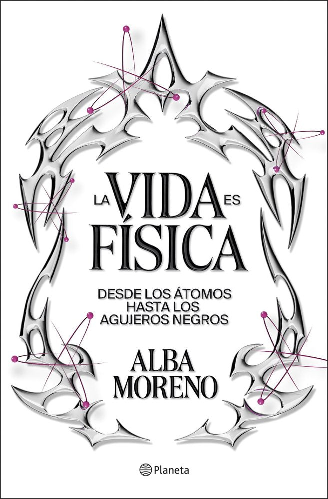 LA VIDA ES FISICA, de ALBA MORENO | portada del libro