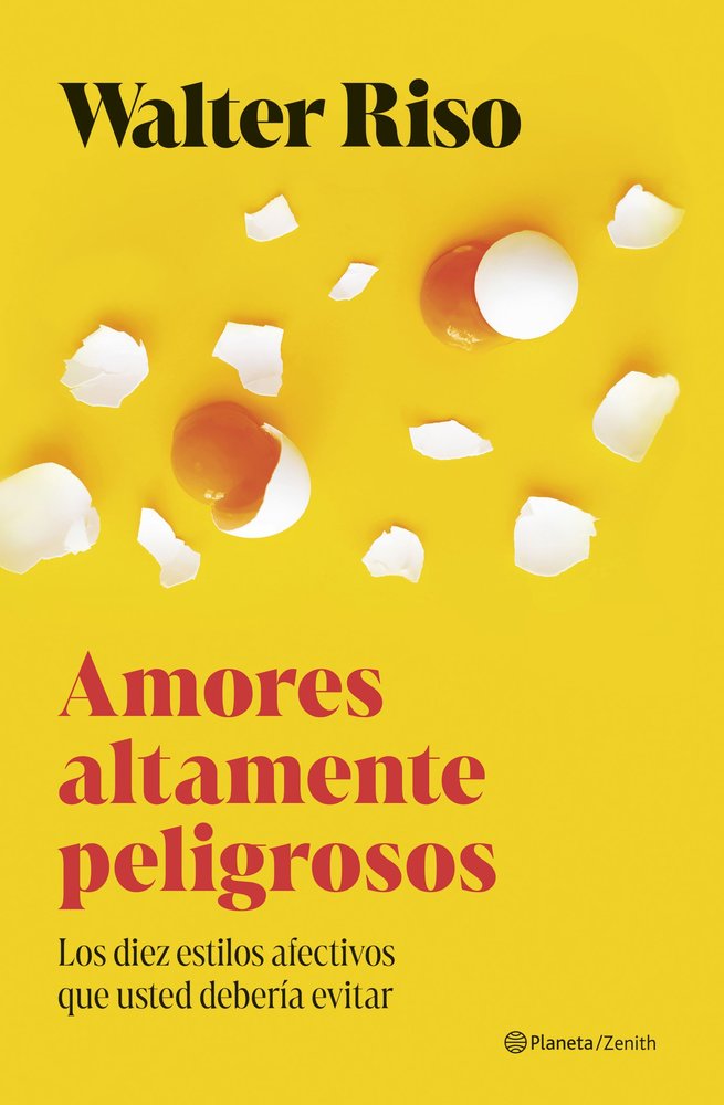AMORES ALTAMENTE PELIGROSOS, de WALTER RISO | portada del libro