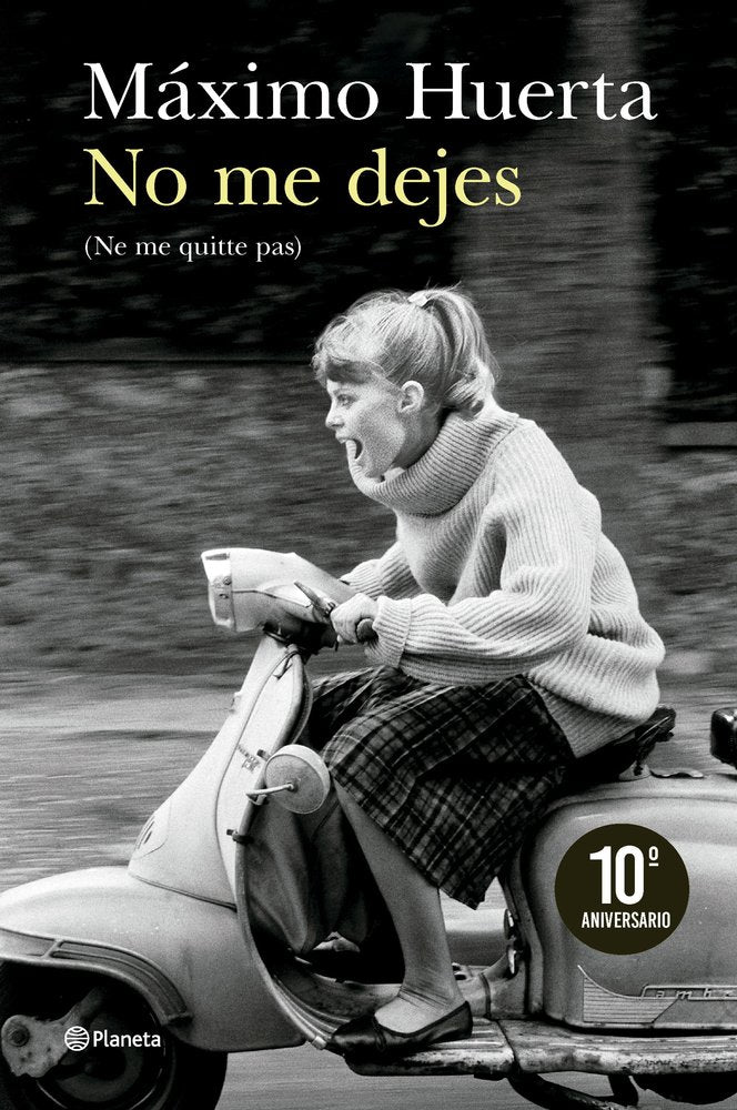 No me dejes (Ne me quitte pas), de MAXIMO HUERTA | portada del libro