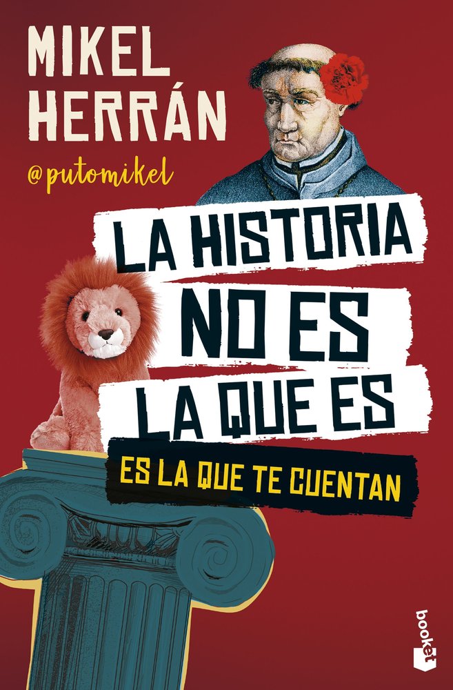 La historia no es la que es, de MIKEL HERRAN | portada del libro