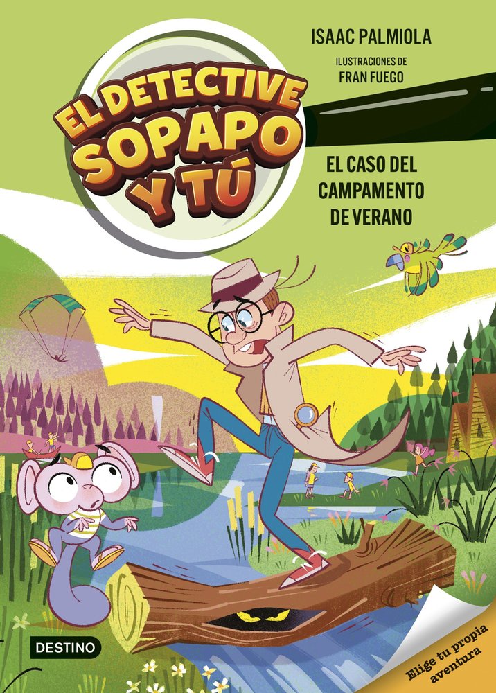 EL DETECTIVE SOPAPO Y TU 3 EL CASO DEL CAMPAMENTO DE VERANO, de ISAAC PALMIOLA | portada del libro