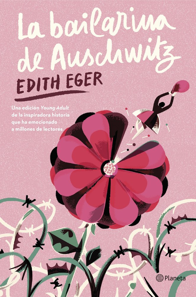 LA BAILARINA DE AUSCHWITZ EDICION YOUNG ADULT, de EDITH EGER | portada del libro