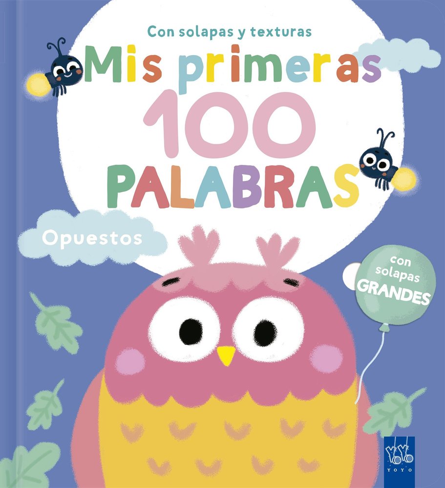 MIS PRIMERAS 100 PALABRAS CON TEXTURAS. OPUESTOS, de YOYO | portada del libro
