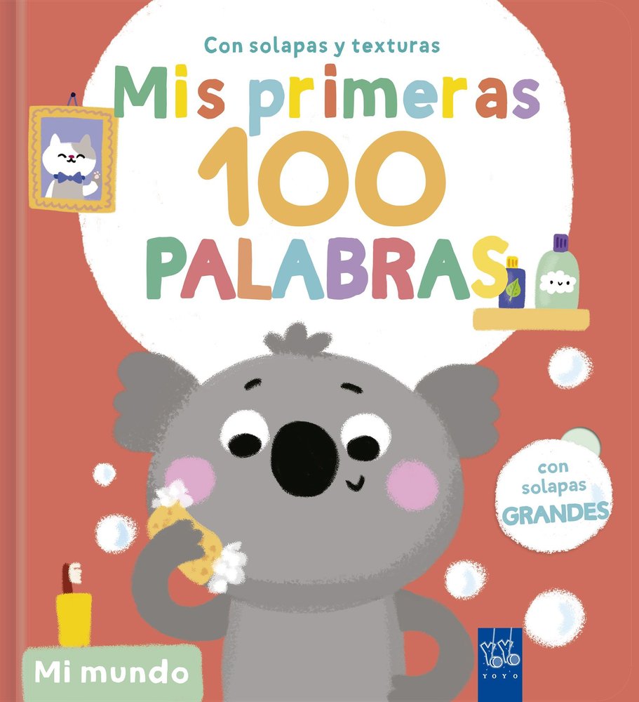 MIS PRIMERAS 100 PALABRAS CON TEXTURAS. MI MUNDO, de YOYO | portada del libro